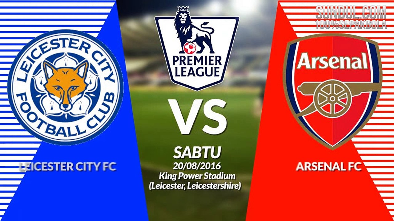 Prediksi Liga Inggris | Leicester City vs Arsenal | Video bola, berita bola, cuplikan gol, prediksi bola