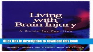 [Popular Books] Living with Brain Injury: A Guide for Families (Rev) Full Online