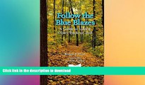 READ  Follow the Blue Blazes: A Guide To Hiking Ohio s Buckeye Trail (Ohio Bicentennial)  BOOK
