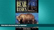 FAVORITE BOOK  Backcountry Bear Basics: The Definitive Guide to Avoiding Unpleasant Encounters