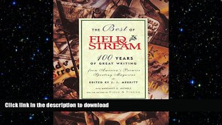 READ  The Best of Field   Stream: 100 Years of Great Writing from America s Premier Sporting