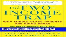 [Download] The Two-Income Trap: Why Middle-Class Parents Are Going Broke Hardcover Collection