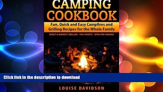 FAVORITE BOOK  Camping Cookbook Fun, Quick   Easy Campfire and Grilling Recipes for the Whole