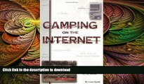 READ BOOK  Camping on the Internet 1st Edition: A Complete Guide to Camping Sites and Links on