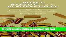 [Popular] Money, Banking, and the Business Cycle: Volume I: Integrating Theory and Practice