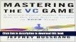 [Popular] Mastering the VC Game: A Venture Capital Insider Reveals How to Get from Start-up to IPO