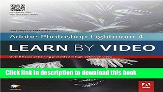 [Download] Adobe Photoshop Lightroom 4: Learn by Video Kindle Collection