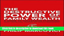 [Popular] The Destructive Power of Family Wealth: A Guide to Succession Planning, Asset