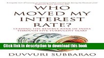 [Popular] Who Moved My Interest Rate: Leading the Reserve Bank Through Five Turbulent Years Kindle