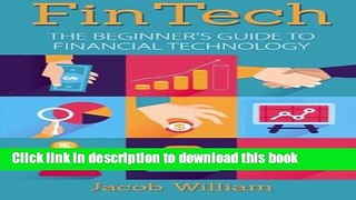 [Popular] FinTech: The Beginner s Guide To Financial Technology Paperback Collection