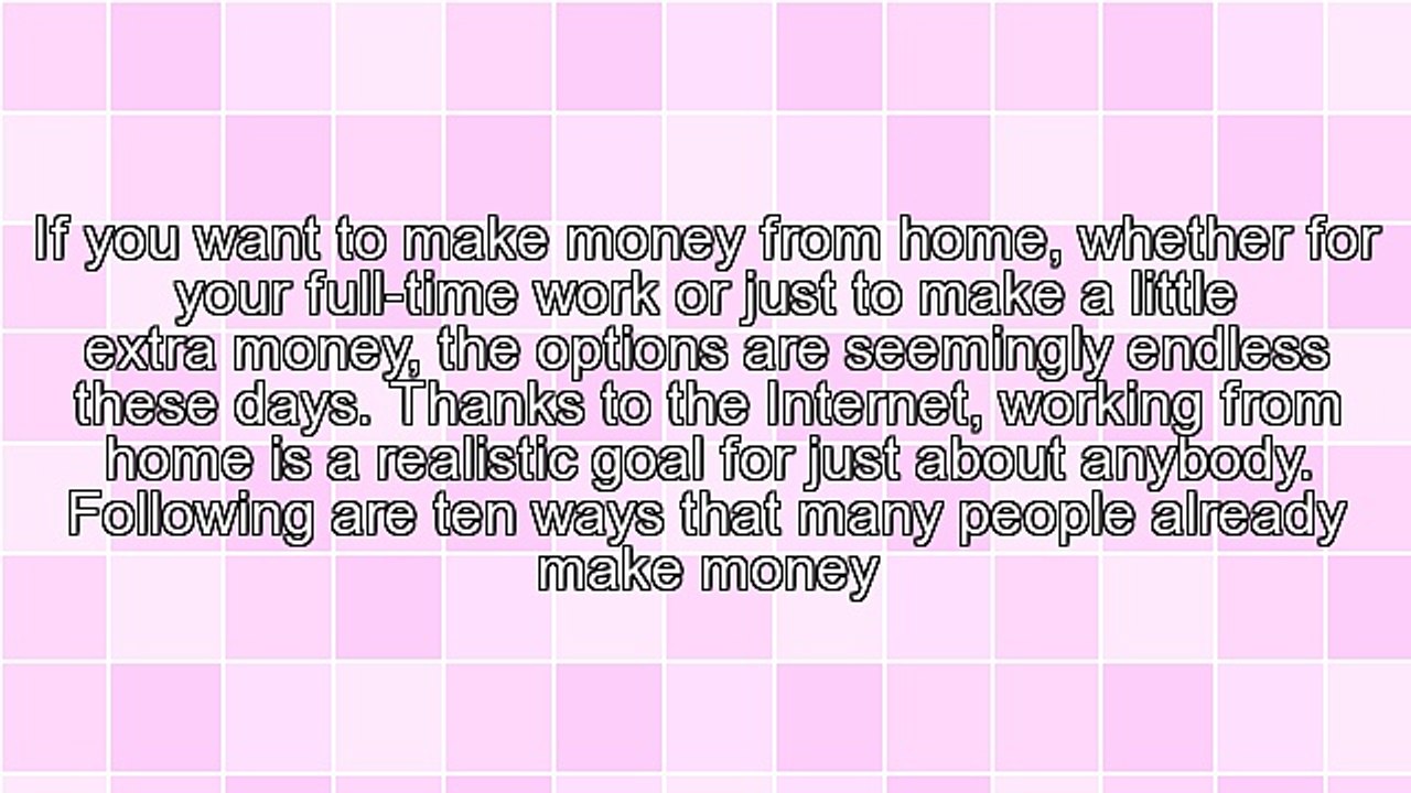 Ten Great Ways To Make Money From Home