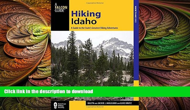 FAVORITE BOOK Hiking Idaho: A Guide To The State s Greatest Hiking Adventures (State Hiking
