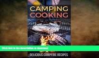 READ BOOK  Camping Cooking: Delicious Campfire Recipes FULL ONLINE