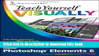[Download] Teach Yourself VISUALLY Photoshop Elements 6 Hardcover Free