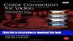 [Download] Color Correction for Video: Using Desktop Tools to Perfect Your Image Hardcover