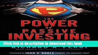 [Popular] The Power of Passive Investing: More Wealth with Less Work Kindle Free