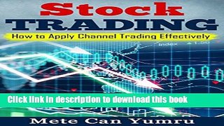 [Popular] Stock Trading: How To Apply Channel Trading Effectively Hardcover Collection