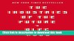 [Popular] The Industries of the Future Hardcover Online