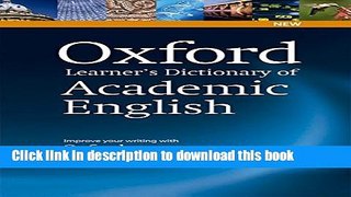 [Popular Books] Oxford Learner s Dictionary of Academic English: Helps Students Learn the Language
