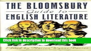 [Popular Books] The Bloomsbury Guide to English Literature Full Online