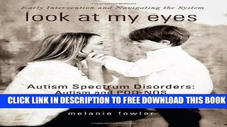 [Download] Look at My Eyes: Autism Spectrum Disorders: Autism and PDD-NOS Kindle Collection