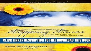 [Download] From Stumbling Blocks to Stepping Stones: Help and Hope for Special Needs Kids (Focus