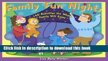 [Popular Books] Family Fun Nights: 140 Activities the Whole Family Will Enjoy Free Online