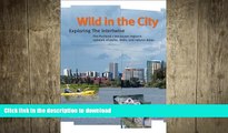 FAVORITE BOOK  Wild in the City: Exploring the Intertwine: The Portland-Vancouver Region s