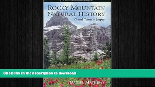 READ  Rocky Mountain Natural History: A Trailside Reference, Grand Teton to Jasper FULL ONLINE