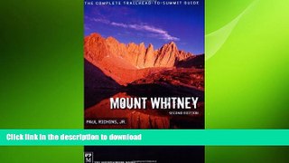 READ  Mount Whitney: The Complete Trailhead-To-Summit Guide FULL ONLINE
