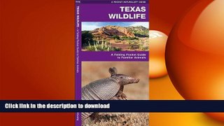 READ BOOK  Texas Wildlife: A Folding Pocket Guide to Familiar Species (Pocket Naturalist Guide
