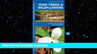READ BOOK  Ohio Trees   Wildflowers: A Folding Pocket Guide to Familiar Plants (Pocket Naturalist