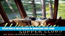 [Popular] Wisconsin Supper Clubs: An Old-Fashioned Experience Kindle Collection