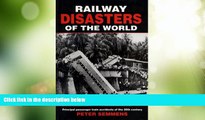 Must Have PDF  Railway Disasters of the World: Principal Passenger Train Accidents of the 20th