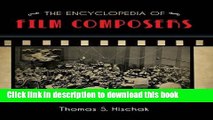 [Popular Books] The Encyclopedia of Film Composers Free Online