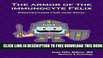 New Book The armor of the immunocyte Felix: Protection for our soul (Funny Immunology to Save