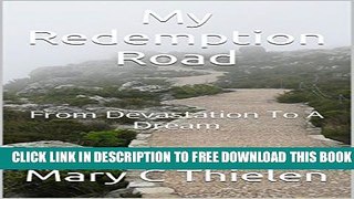 New Book My Redemption Road: From Devastation To A Dream
