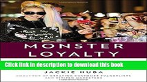[Download] Monster Loyalty: How Lady Gaga Turns Followers into Fanatics Hardcover Collection