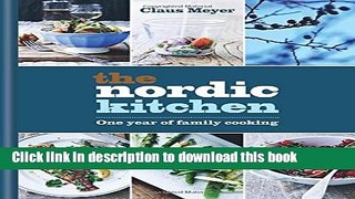 [Popular] The Nordic Kitchen: One year of family cooking Paperback Online