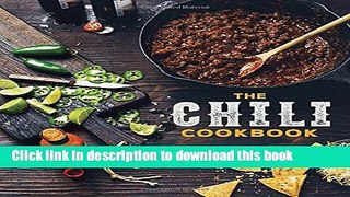 [Popular] The Chili Cookbook: A History of the One-Pot Classic, with Cook-off Worthy Recipes from