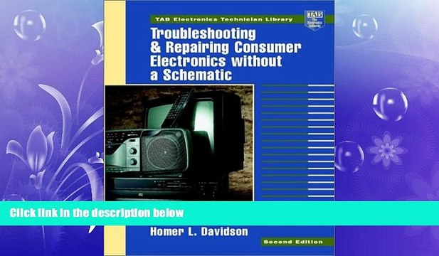 FREE DOWNLOAD Troubleshooting and Repairing Consumer Electronics Without a Schematic BOOK ONLINE