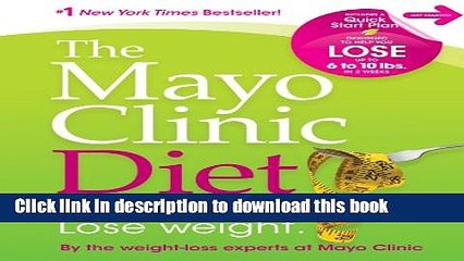 [Popular] The Mayo Clinic Diet: Eat well, Enjoy Life, Lose Weight Hardcover Collection