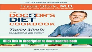 [Popular] The Doctor s Diet Cookbook: Tasty Meals for a Lifetime of Vibrant Health and Weight Loss
