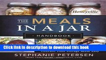 [Popular] The Meals in a Jar Handbook: Gourmet Food Storage Made Easy Kindle Free