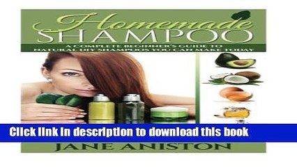 Video herunterladen: [Download] Homemade Shampoo: A Complete Beginner s Guide To Natural DIY Shampoos You Can Make