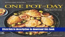 [Popular] One Pot of the Day (Williams-Sonoma): 365 recipes for every day of the year Paperback