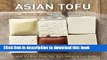 [Popular] Asian Tofu: Discover the Best, Make Your Own, and Cook It at Home Paperback Online