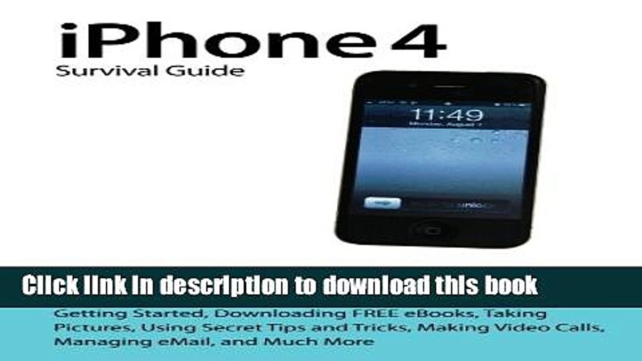 [Download] iPhone 4 Survival Guide: Concise Step-by-Step User Manual for iPhone 4: How to Download
