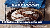 [Popular] How To Make Sourdough: 45 recipes for great-tasting sourdough breads that are good for