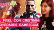 El Píxel con Cristinini: Novedades de la Gamescom 2016